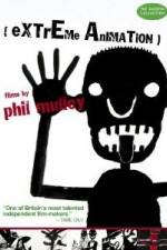 Watch Extreme Animation: Films By Phil Malloy Movie25