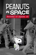 Watch Peanuts in Space: Secrets of Apollo 10 (TV Short 2019) Movie25