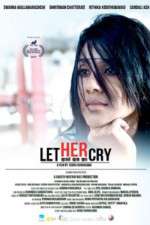 Watch Let Her Cry Movie25