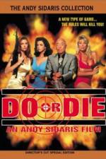Watch Do or Die Movie25