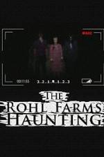 Watch The Rohl Farms Haunting Movie25