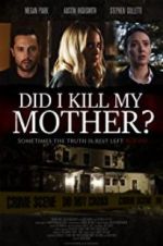 Watch Did I Kill My Mother? Movie25