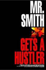 Watch Mr Smith Gets a Hustler Movie25