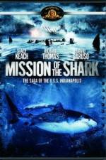 Watch Mission of the Shark The Saga of the USS Indianapolis Movie25