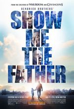 Watch Show Me the Father Movie25