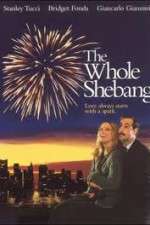 Watch The Whole Shebang Movie25