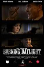 Watch Burning Daylight Movie25