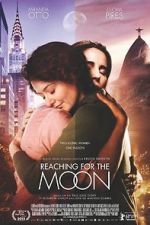 Watch Reaching for the Moon Movie25
