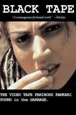 Watch Black Tape: A Tehran Diary, the Videotape Fariborz Kambari Found in the Garbage Movie25