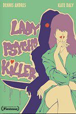 Watch Lady Psycho Killer Movie25