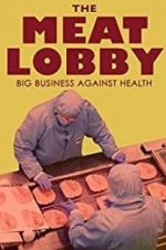 Watch The meat lobby: big business against health? Movie25