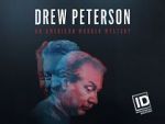 Watch Drew Peterson: An American Murder Mystery Movie25