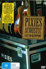 Watch Pixies  Acoustic Live in Newport Movie25