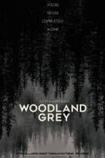 Watch Woodland Grey Movie25