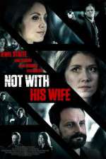 Watch Not with His Wife Movie25