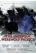 Watch The American Werewolf Project Movie25
