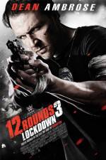 Watch 12 Rounds 3: Lockdown Movie25