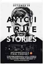 Watch Avicii: True Stories Movie25