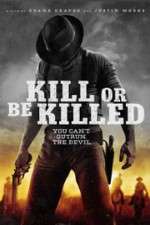 Watch Kill or Be Killed Movie25