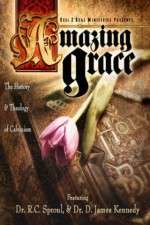 Watch Amazing Grace The History and Theology of Calvinism Movie25