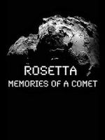 Watch Rosetta: Memories of a Comet Movie25