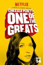 Watch Chelsea Peretti: One of the Greats Movie25