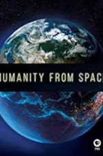 Watch Humanity from Space Movie25