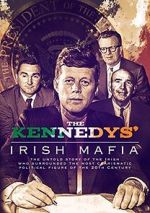Watch The Kennedys\' Irish Mafia Movie25