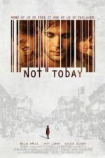 Watch Not Today Movie25
