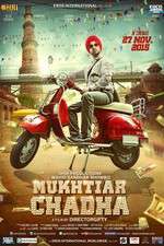 Watch Mukhtiar Chadha Movie25