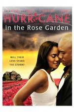 Watch Hurricane in the Rose Garden Movie25