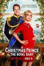 Watch A Christmas Prince: The Royal Baby Movie25