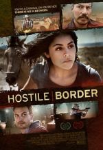Watch Hostile Border Movie25