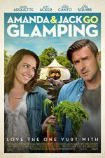 Watch Amanda & Jack Go Glamping Movie25