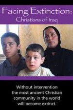 Watch Facing Extinction: Christians of Iraq Movie25