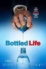 Watch Bottled Life: Nestle's Business with Water Movie25