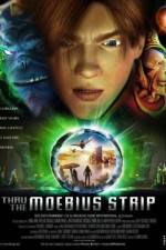 Watch Thru the Moebius Strip Movie25
