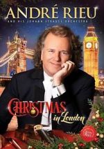 Watch Andre Rieu: Christmas in London Movie25
