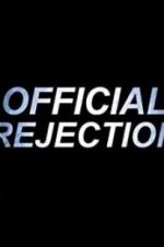 Watch Official Rejection Movie25