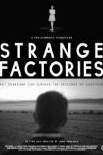 Watch Strange Factories Movie25