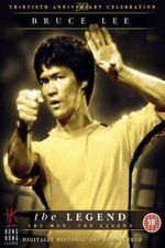 Watch Bruce Lee, the Legend Movie25