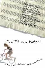 Watch Theresa Is a Mother Movie25