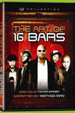 Watch The Art of 16 Bars Get Ya' Bars Up Movie25
