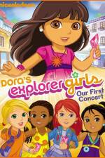 Watch Dora the Explorer Dora's Explorer Girls Our First Concert Movie25