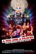 Watch A Wig and a Prayer: The Peaches Christ Story (Short 2016) Movie25