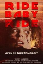 Watch Ride Baby Ride (Short 2023) Movie25