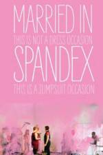Watch Married in Spandex Movie25