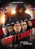 Watch Don\'t Shoot Movie25
