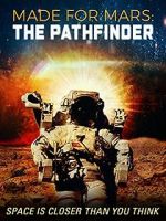 Watch Made for Mars: The Pathfinder Movie25