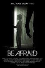 Watch Be Afraid Movie25